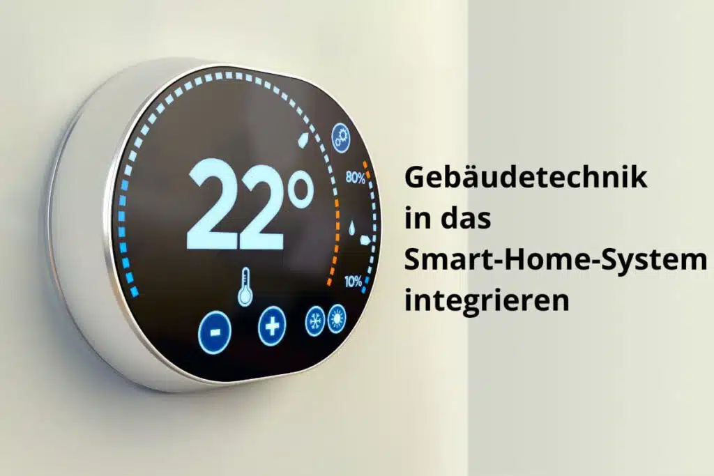 Gebaeudetechnik ins Smart-Home-System integrieren