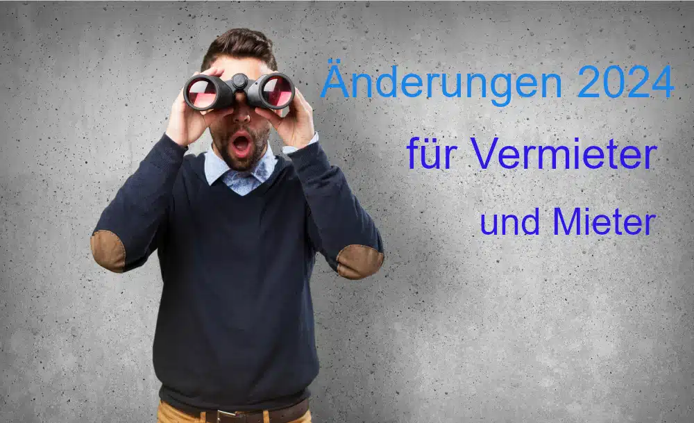Änderungen 2024 für Vermieter und Mieter